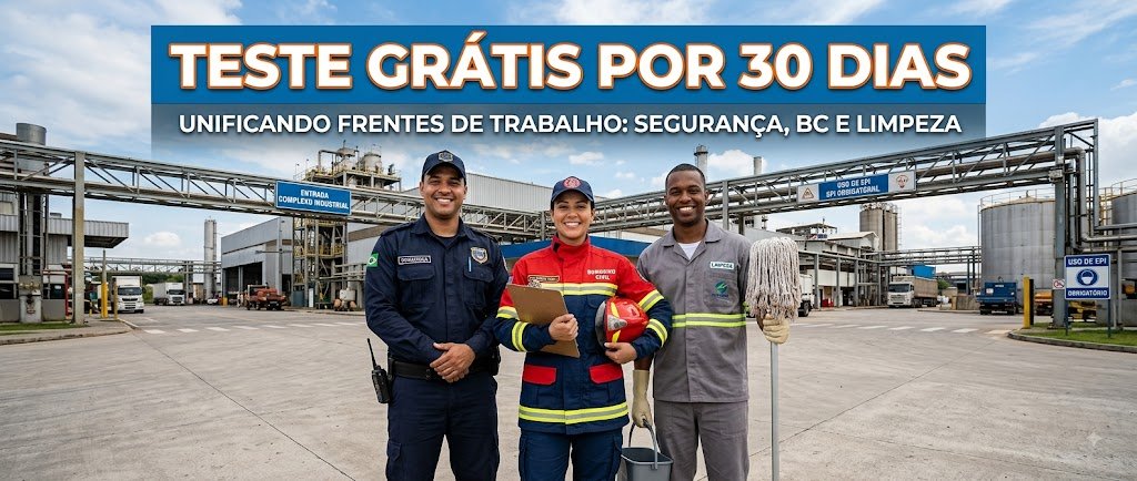 Teste grátis por 30 dias - unificando frentes de trabalho: segurança, bombeiro civil e limpeza